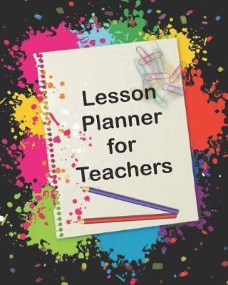 Lesson Planner for Teachers: Teacher Lesson Planner