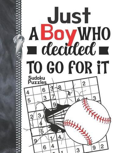 Just A Boy Who Decided To Go For It Sudoku Puzzles: A4 Large Beginners Activity Puzzle Book For Traveling Baseball Players On The Go