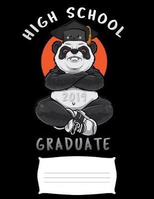 high school 2019: Funny graduate angry panda college ruled composition notebook for graduation / back to school 8.5x11