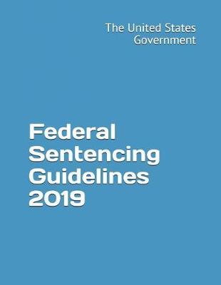 Federal Sentencing Guidelines 2019