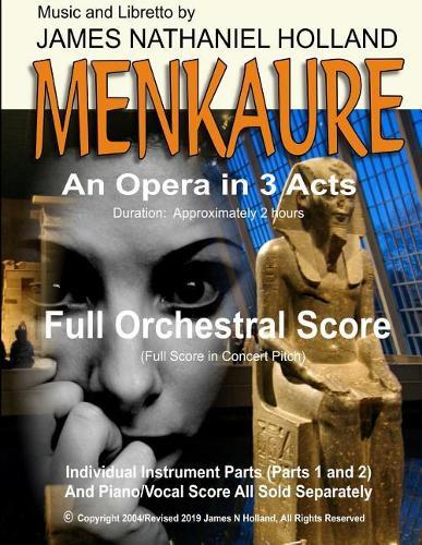 Menkaure: An Opera in Three Acts, Full Orchestral Score