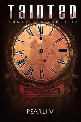 Tainted: Something About Twelve