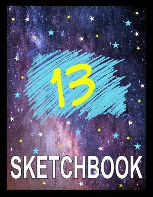 Sketchbook for girls 13: Personalized drawing book gift for birthday girls 13 years 120 pages 8.5x11