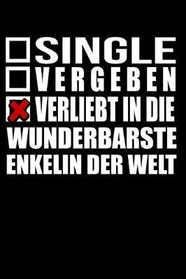 Verliebt in Enkelin: Notizbuch / Notizheft f r Oma Opa Gro -Mutter Gro -Vater Gro eltern-Tag Mama A5 (6x9in) dotted Punktraster