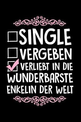 Verliebt in Enkelin: Notizbuch / Notizheft f r Oma Gro -Mutter Gro eltern-Tag Mama A5 (6x9in) dotted Punktraster