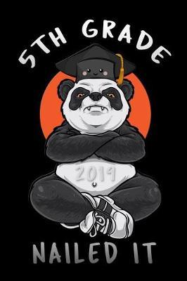5th grade: 2019 nailed it angry panda Lined Notebook / Diary / Journal To Write In 6x9 for class of 2019 graduation