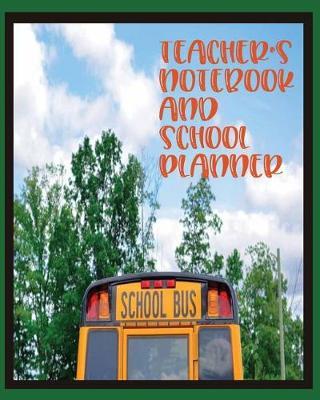 Teacher's Notebook and School Planner: Lesson Planner for Teachers