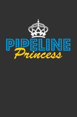 Pipeline Princess: Blank Lined Journal