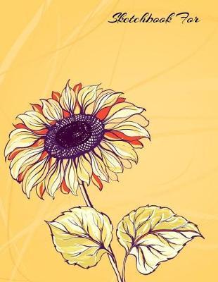 Sketchbook For: Sketch Book For Drawing, Art Sketchpad Doodling, Draw & Sketch, with Pens or Pencils. Creative Fun For All Ages Toddler - Adults. 8.5 x 11, 110 Pages, Glossy Cover