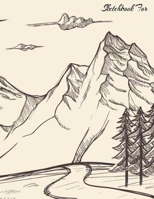 Sketchbook For: Sketch Book For Drawing, Art Sketchpad Doodling, Draw & Sketch, with Pens or Pencils. Creative Fun For All Ages Toddler - Adults. 8.5 x 11, 110 Pages, Glossy Cover