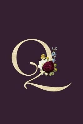 Q: Monogram Initial Q Flower Journal For Women And Girls, Botanical Flower Floral Decor, 6 x 9 Journal Notebook Diary For Writing Monogrammed Notebook