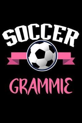 Soccer Grammie: Soccer Fan Composition Notebook, Grandmother Keepsake Journal, Sports Training Log, Grammie Grandma Diary