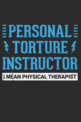 Personal Torture Instructor: 6x9 Ruled Notebook, Journal, Daily Diary, Organizer, Planner