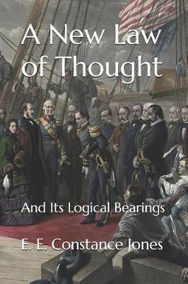 A New Law of Thought: And Its Logical Bearings