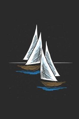 Sail Boat Drawing: Sailing Notebook, Dotted Bullet (6 x 9 - 120 pages) Sports And Recreations Themed Notebook for Daily Journal, Diary, and Gift