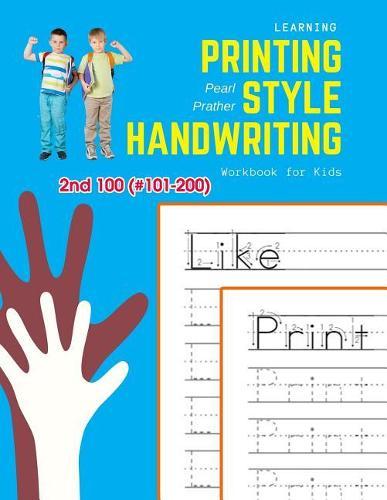 Learning Printing Style Handwriting Workbook for Kids: Practice and review 2nd 100 (#101-200) fry sight words book