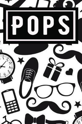 Pops: Blank Lined Journal / Notebook for Pops- great for Father's Day or Birthday Gift