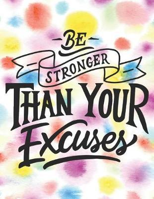 Be Stronger Than Your Excuses: 8.5x11 2020-2021 Two Year Full Size Monthly Planner with Holidays Your Daily / Weekly / Monthly Productivity Planner - 24 Months Calendar Schedule and Organizer