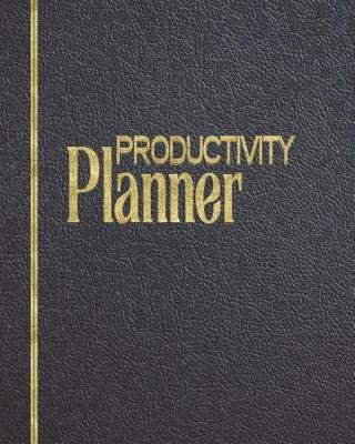 Productivity Planner: Productivity Monthly Planner and organizer with Project Planning, Goal Tracker, Action Plans and more. Best planner for entrepreneurs, moms, women, men.