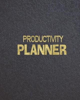 Productivity Planner: Monthly Planner and organizer with Project Planning, Goal Tracker, Action Plans and more. Best planner for entrepreneurs, moms, women, men.