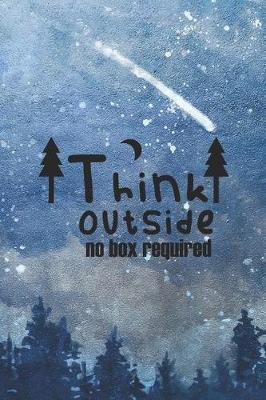 Think Outside No Box Required: Blank Lined Notebook ( Camping ) (Blue And Stars)