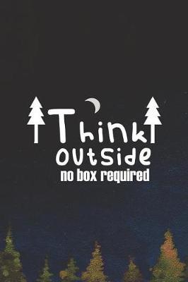 Think Outside No Box Required: Blank Lined Notebook ( Camping ) (Navy Blue)