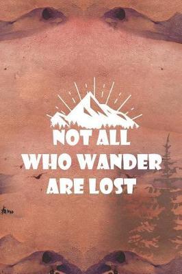 Not All Who Wander Are Lost: Blank Lined Notebook ( Camping ) (Sunset)