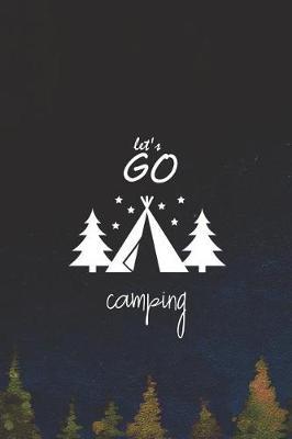 Let's Go Camping: Blank Lined Notebook ( Camping ) (Navy Blue)