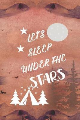 Let's Sleep Under The Stars: Blank Lined Notebook ( Camping ) (Sunset)