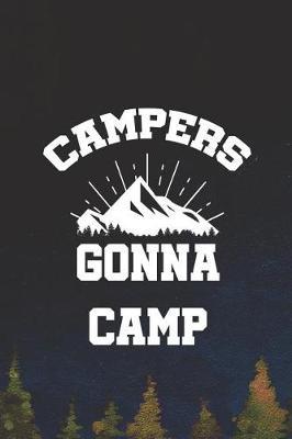Campers Gonna Camp: Blank Lined Notebook ( Camping ) (Navy Blue)