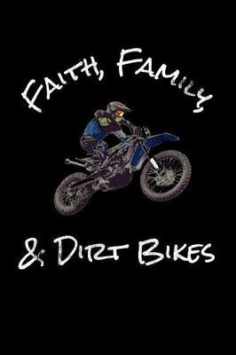 Faith, Family, & Dirt Bikes: College Ruled Notebook Journal for Motocross Lovers