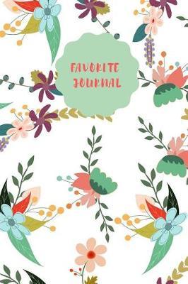 Favorite Journal: Flowery Theme Cover Journal Notebook