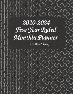 2020-2024 Five Year Ruled Monthly Planner Art-Deco Black: 8.5x11 Inches Full Size 60 Months Planner and Calendar, Monthly Calendar Planner, Agenda Planner and Schedule Organizer, Journal Planner