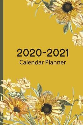 2020-2021 Calendar Planner: Yellow Sun Flower, 24 Months and Weekly Calendar Organizer with Holidays Pocket Size
