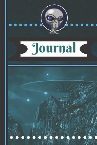 Journal: Alien UFO Spacecraft Novelty Art Gift - Lined JOURNAL, 130 pages, 6 x 9