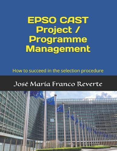 EPSO CAST Project / Programme Management: How to succeed in the selection procedure