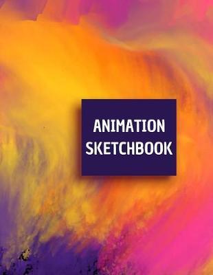 Animation Sketchbook: The ultimate Manga & Anime SketchPad for manga & anime lovers 100+ Blank Pages, Sketch Pad for Drawing, Doodling, Writing or Sketching