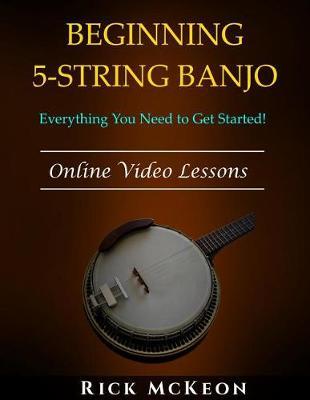 Beginning 5-String Banjo: Everything You Need to Get Started!
