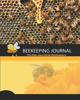 Beekeeping Journal: The Bee Journal for Beekeepers (Blank Lined Journal Pages)