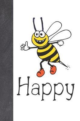 Happy: Bee Lovers Creative Lined Writing Journal Diary