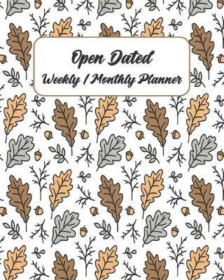 Open Dated Weekly / Monthly Planner: At-A-Glance Undated / No Date Weekly Monthly Planner with To Do List, Goals & Notes Section