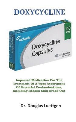 D      l: Improved Medication For The Treatment Of A Wide Assortment Of Bacterial Contaminations, Including Reason Skin Break Out