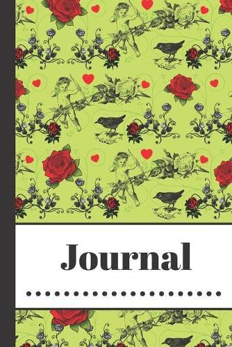 Journal: Beautiful Green Style Of Roses, Hearts, Birds, And Cherubs Writing Gift - Lined JOURNAL, 130 pages, 6 x 9