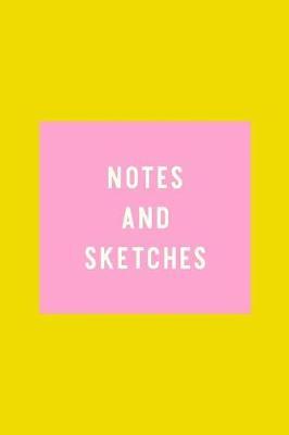 Notes and Sketches: Cute Small Yellow and Pink Journal with Sketchbook and Lined Pages