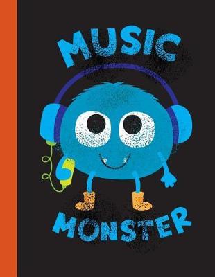 Music Monster: Music Monster Primary Composition Notebook Grades K-2 Story Journal: Picture Space And Dashed Midline Kindergarten to Early Childhood 110 Story Paper Pages