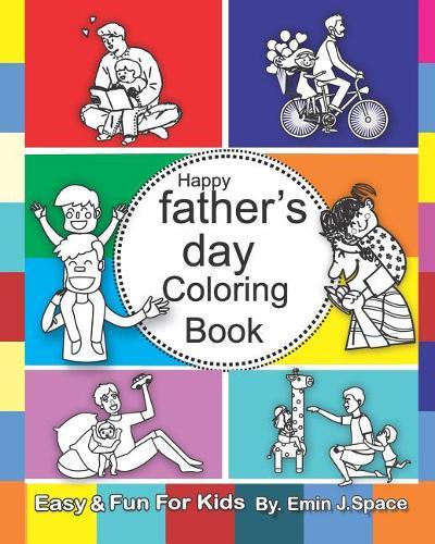 Happy Father's Day Coloring Book: My First words Father's Day