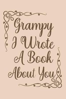 Grampy I Wrote A Book About You: fill in the blank book for grandpa, what i love about grandpa book, father's gifts for grandpa, grandpa journal, personalized fathers day gifts for grandpa