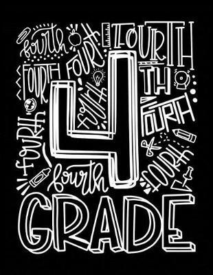 4th Fourth Grade: Elementary School Teacher Planner 2019 - 2020 Student Roster - Lesson Organizer - Weekly Time Management - Teaching Curriculm Calendar Notebook - Black Cover