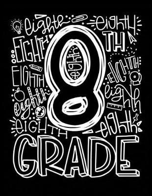 8th Eighth Grade: Intermediate Middle School Teacher Planner 2019 - 2020 Student Roster - Lesson Organizer - Weekly Time Management - Teaching Curriculm Calendar Notebook - Black Cover