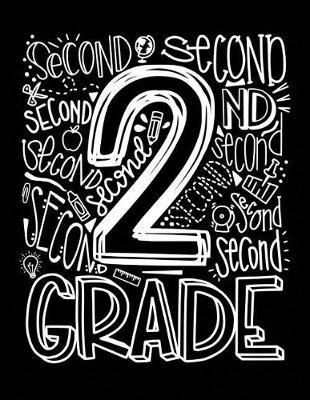 2nd Second Grade: Elementary School Teacher Planner 2019 - 2020 Student Roster - Lesson Organizer - Weekly Time Management - Teaching Curriculm Calendar Notebook - Black Cover